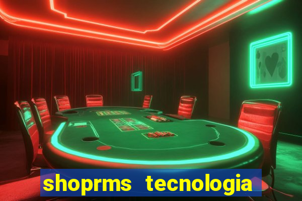 shoprms tecnologia e servicos ltda jogos online